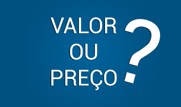 Qual a diferença de Valor e Preço?